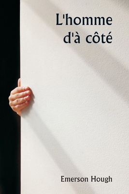 L'homme d'à côté [French] 9359254673 Book Cover