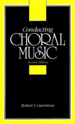 Conducting Choral Music 0131756478 Book Cover