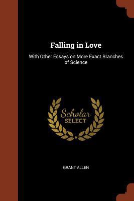 Falling in Love: With Other Essays on More Exac... 137491777X Book Cover