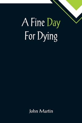 A Fine Day For Dying 9355895429 Book Cover