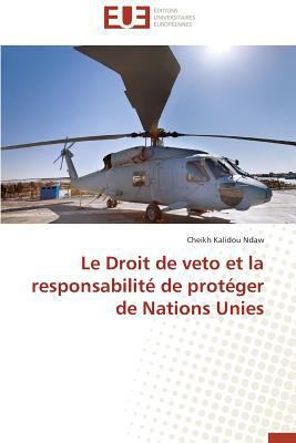 Le Droit de Veto Et La Responsabilité de Protég... [French] 3841786839 Book Cover