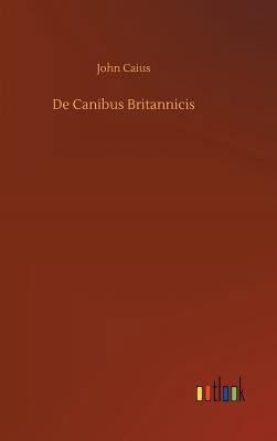 De Canibus Britannicis 3734029775 Book Cover