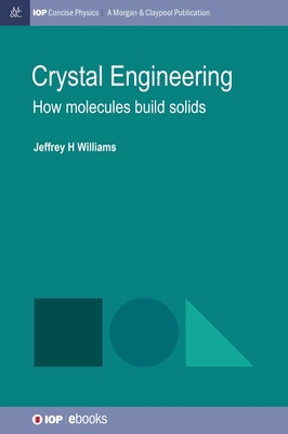 Crystal Engineering: How Molecules Build Solids 1643279149 Book Cover
