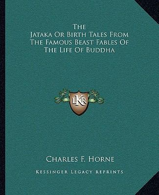The Jataka Or Birth Tales From The Famous Beast... 1162854472 Book Cover