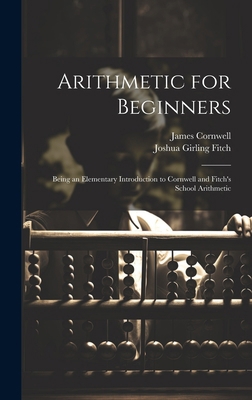 Arithmetic for Beginners: Being an Elementary I... 1020058528 Book Cover