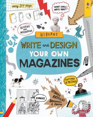 Write and Design Your Own Magazines (Write Your... 1474950868 Book Cover