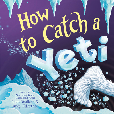 How to Catch a Yeti 1728216745 Book Cover