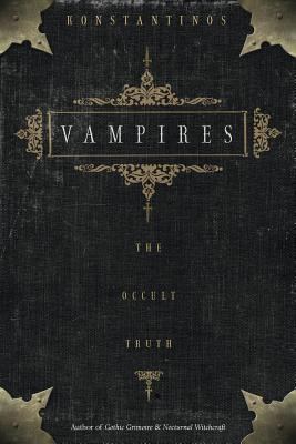 Vampires: The Occult Truth B00280LO3W Book Cover