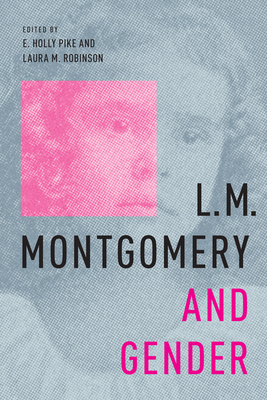 L.M. Montgomery and Gender 0228008794 Book Cover
