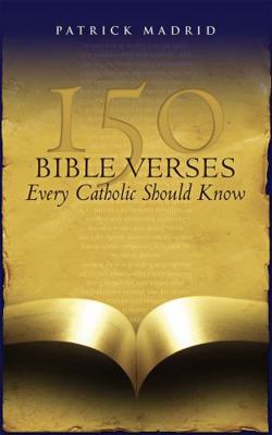 150 Bible Verses Every Catholic Should Know (Ne... 1635823463 Book Cover