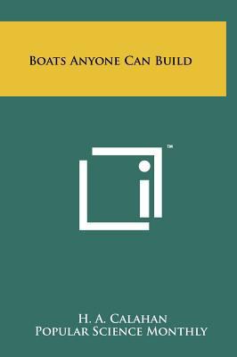 Boats Anyone Can Build 1258070464 Book Cover