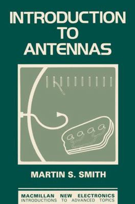 Introduction to Antennas (Macmillan New Electro... 0333445597 Book Cover