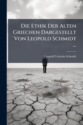 Die Ethik Der Alten Griechen Dargestellt Von Le... [German] 1174482826 Book Cover