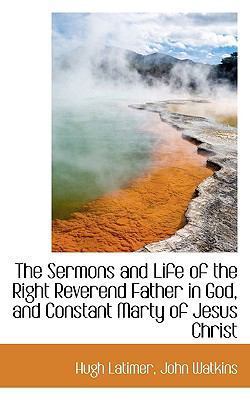 The Sermons and Life of the Right Reverend Fath... 1117104923 Book Cover