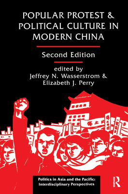Popular Protest And Political Culture In Modern... 0367319438 Book Cover