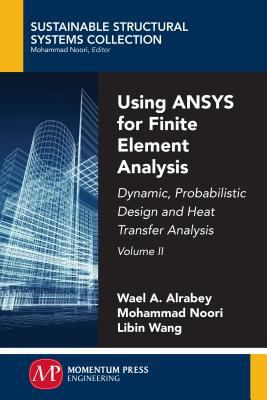 Using ANSYS for Finite Element Analysis, Volume... 1947083228 Book Cover