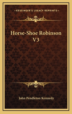Horse-Shoe Robinson V3 1163504092 Book Cover