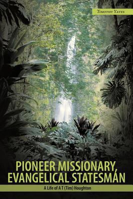 Pioneer Missionary, Evangelical Statesman: A Li... 1456772317 Book Cover