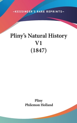 Pliny's Natural History V1 (1847) 1160996334 Book Cover