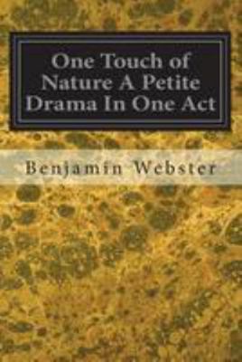 One Touch of Nature A Petite Drama In One Act 1544639333 Book Cover