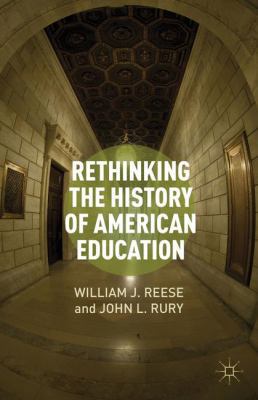 Rethinking the History of American Education 1137267119 Book Cover