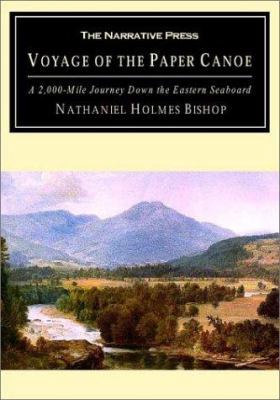 Voyage of the Paper Canoe: A Geographical Journ... 1589761103 Book Cover