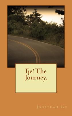Ije! The Journey. 1724437410 Book Cover