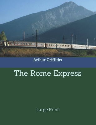 The Rome Express: Large Print 1700373005 Book Cover