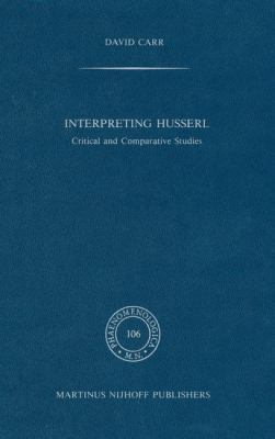 Interpreting Husserl: Critical and Comparative ... 9401081085 Book Cover