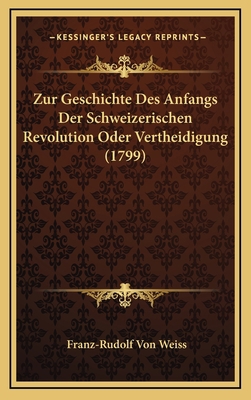 Zur Geschichte Des Anfangs Der Schweizerischen ... [German] 1166347702 Book Cover