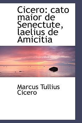 Cicero: Cato Maior de Senectute, Laelius de Ami... 1103781014 Book Cover