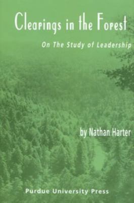Clearing in the Forest: On the Study of Leadership 1557533814 Book Cover