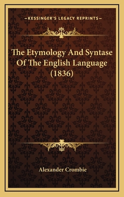 The Etymology And Syntase Of The English Langua... 1167119991 Book Cover