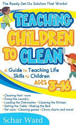 Teaching Children to Clean: The Ready-Set-Go So... 1627341099 Book Cover