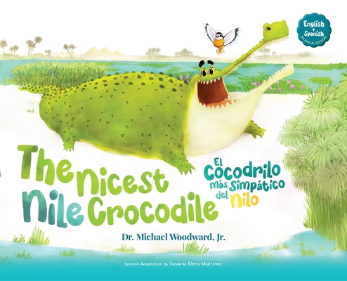 The Nicest Nile Crocodile El simpático cocodril... [Spanish] B0D4661Q4R Book Cover