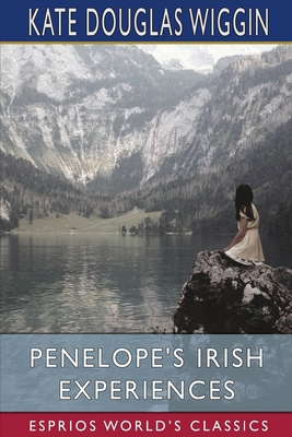 Penelope's Irish Experiences (Esprios Classics)            Book Cover