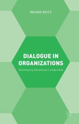 Dialogue in Organizations: Developing Relationa... 1137489103 Book Cover