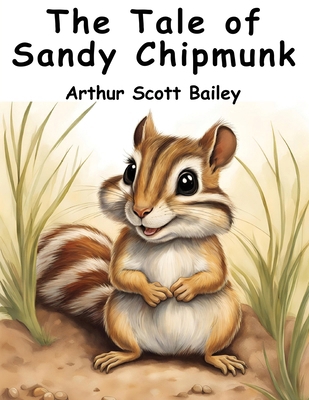 The Tale of Sandy Chipmunk 183657164X Book Cover