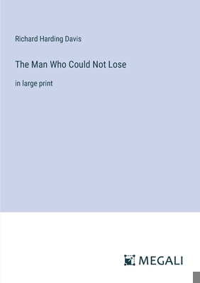 The Man Who Could Not Lose: in large print 3387013361 Book Cover