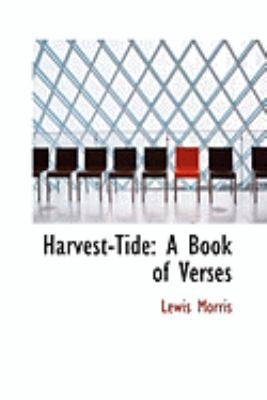 Harvest-Tide: A Book of Verses 0554978113 Book Cover