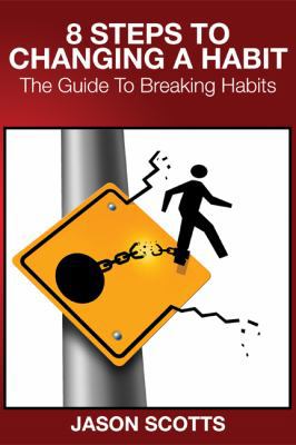 8 Steps to Changing a Habit: The Guide to Break... 1632878976 Book Cover