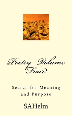 Poetry Volume Four: Search for Meaning and Purpose 197578264X Book Cover