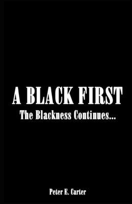 A Black First: The Blackness Continues... 1733645551 Book Cover