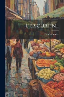 L'epicurien... [French] 1022370316 Book Cover