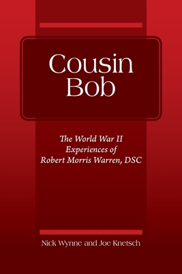 Cousin Bob: The World War II Experiences of Rob... 1977250270 Book Cover