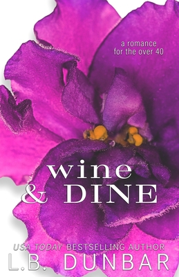 Wine & Dine: Anniversary Edition (sexy silver f... B0BSWSSQYR Book Cover