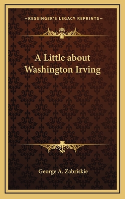 A Little about Washington Irving 1168679907 Book Cover
