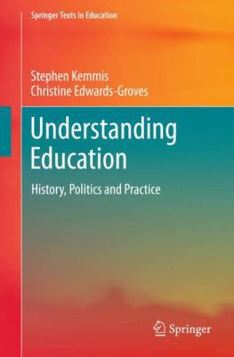 Understanding Education: History, Politics and ... 9811064326 Book Cover