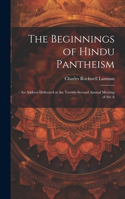 The Beginnings of Hindu Pantheism: An Address D... 1020894342 Book Cover