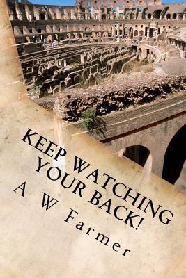 Keep Watching Your Back! 1478385588 Book Cover